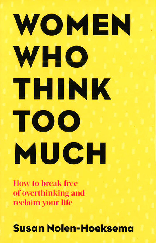 Women Who Think Too Much