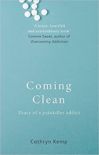 Coming Clean Diary Of A Painkiller Addict Pb