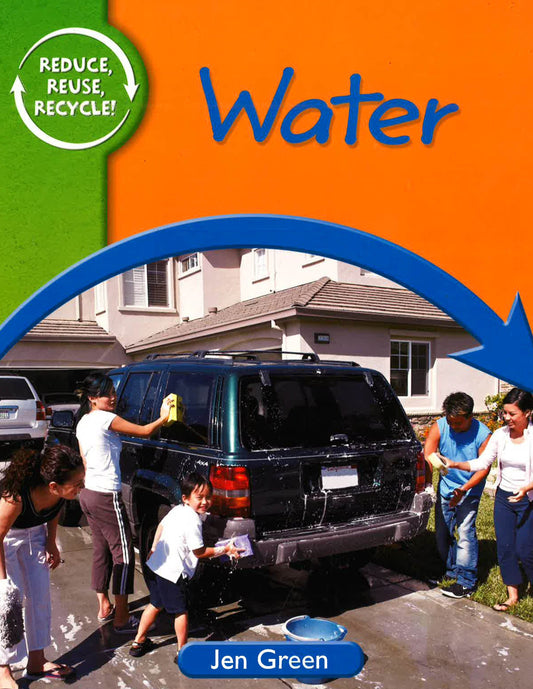 Reduce, Reuse, Recycle Water