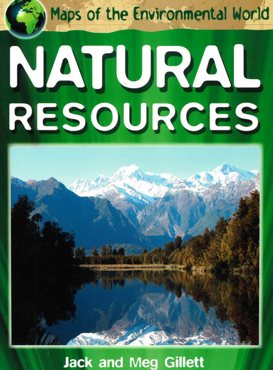 Maps Of The Environmental World: Natural Resources