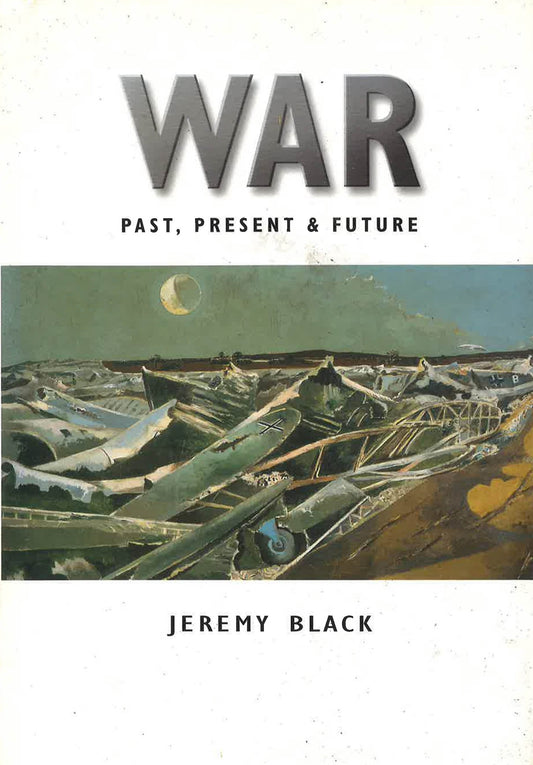 War: Past, Present & Future