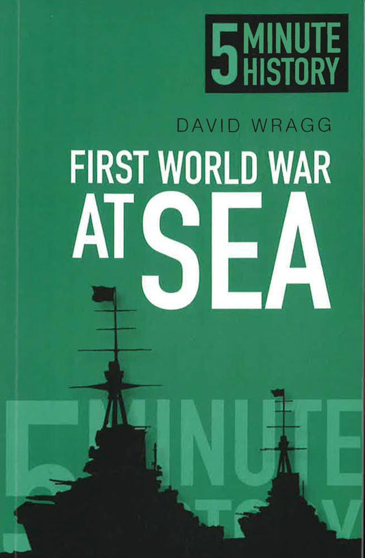 First World War At Sea: 5 Minute History