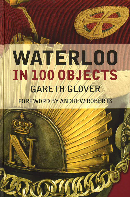 Waterloo In 100 Objects