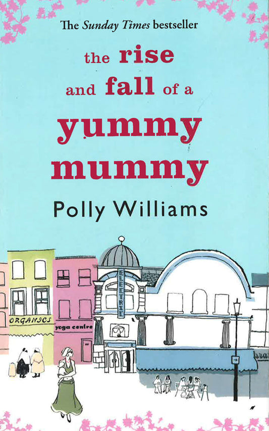 The Rise And Fall Of A Yummy Mummy