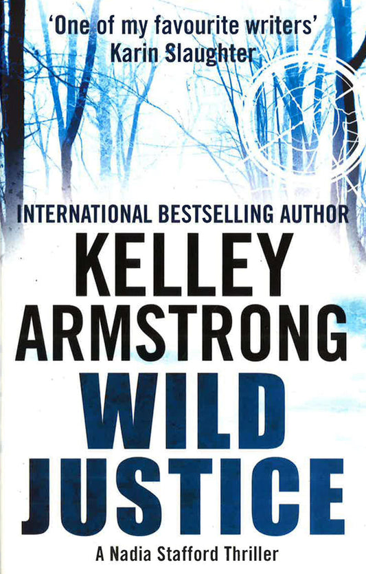 Wild Justice: Book 3 In The Nadia Stafford Series