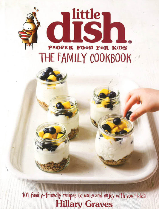 The Little Dish Family Cookbook