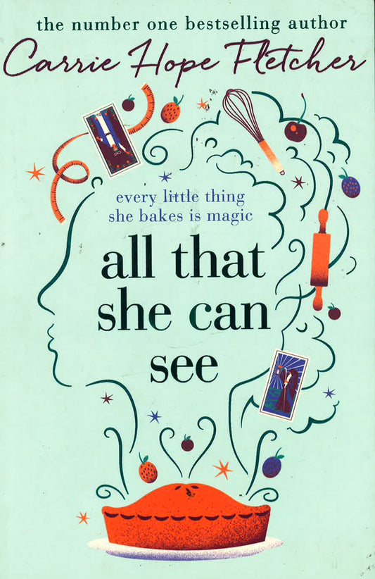 All That She Can See : Every Little Thing She Bakes Is Magic