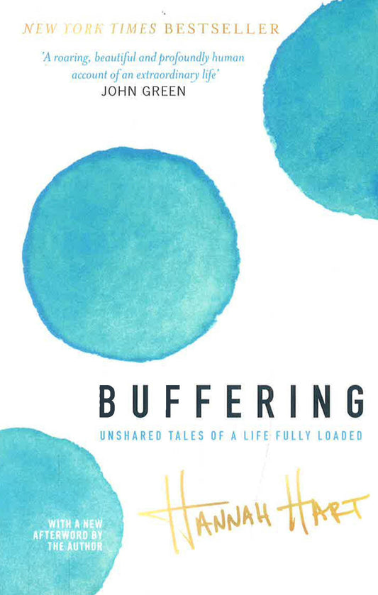 Buffering : Unshared Tales Of A Life Fully Loaded