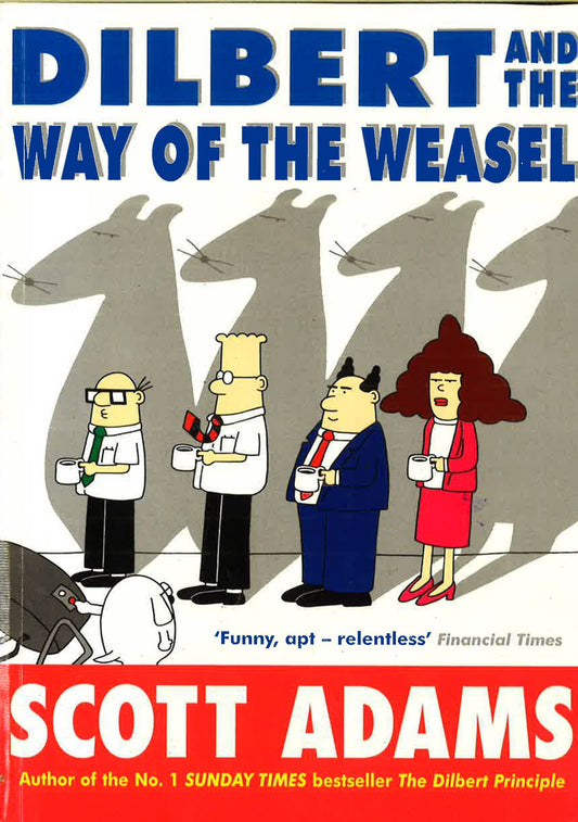 Dilbert And The Way Of The Weasel