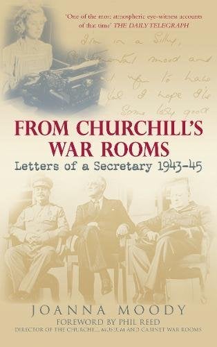 From Churchill's War Rooms: Letters Of A Secretary 1943-45