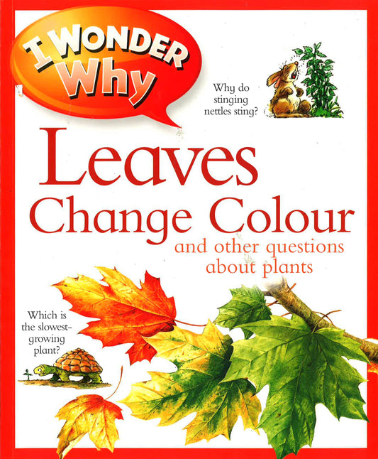 I Wonder Why: Leaves Change Colour