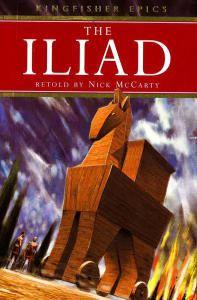 The Iliad (Kingfisher Epics)
