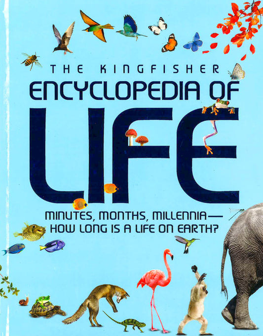 The Kingfisher Encyclopedia Of Life