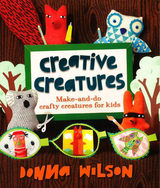 Donna Wilson's - Creative Creatures