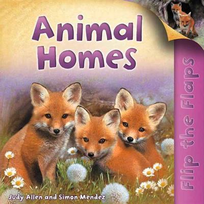 Animal Homes (Flip The Flaps)