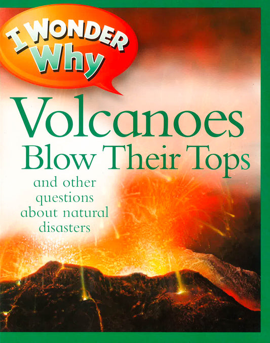 I Wonder Why Volcanoes Blow Their Tops