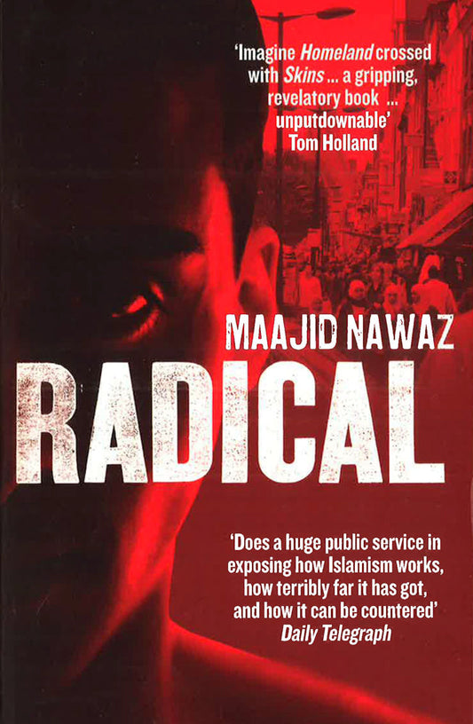 Radical: My Journey From Islamist Extremism To A Democratic Awakening