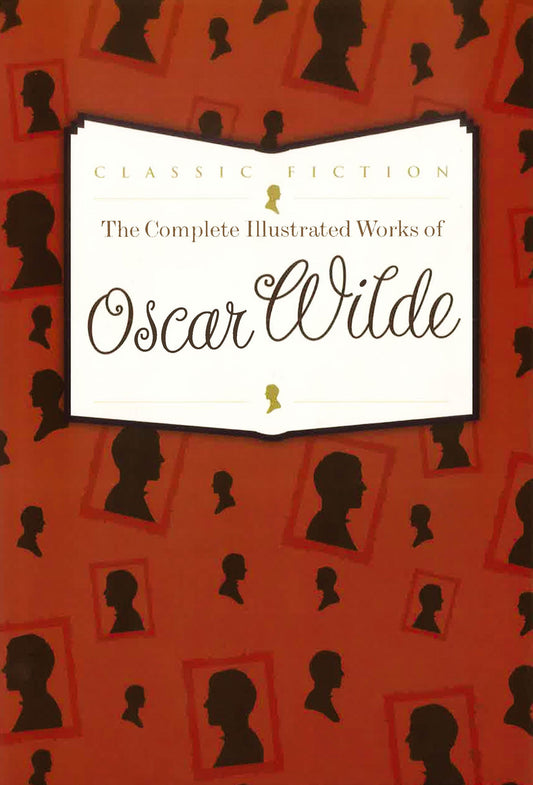 The Complete Illustrated Works Of Oscar Wilde