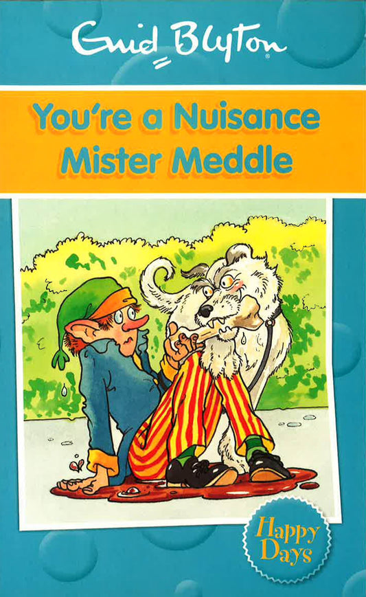 Enid Blyton: You'Re A Nuisance Mister Meddle