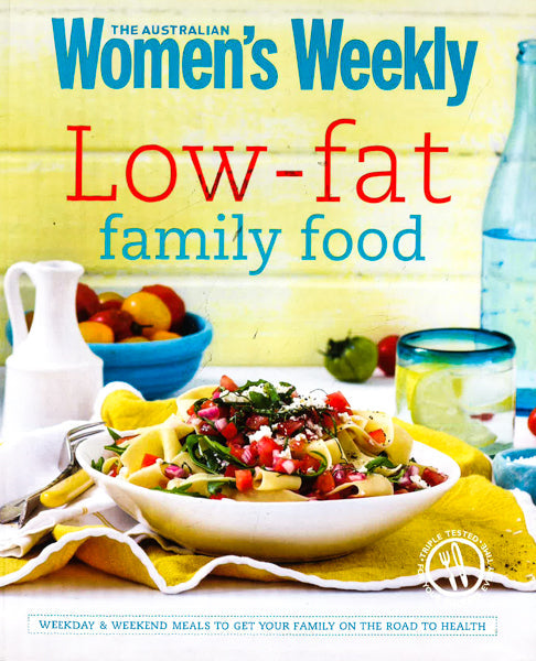 Women's Weekly: Low Fat Family Food