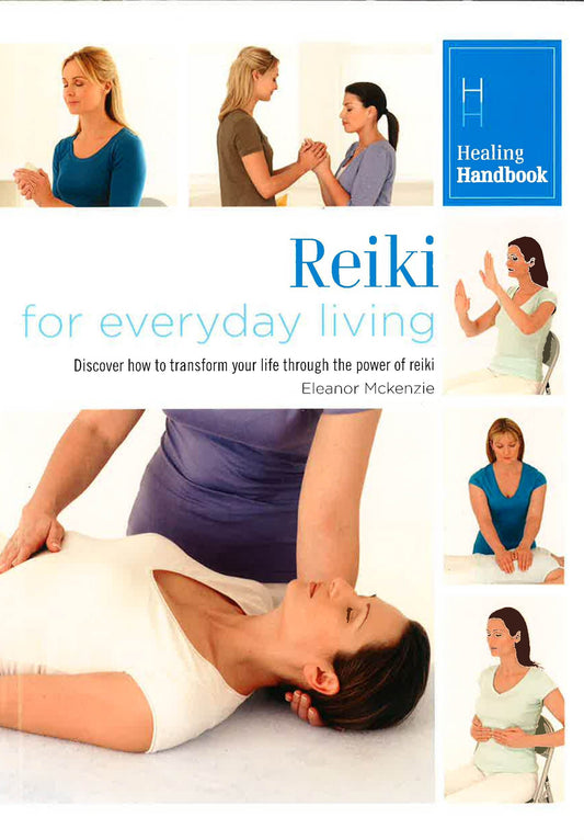 Healing Handbooks: Reiki For Everyday Living