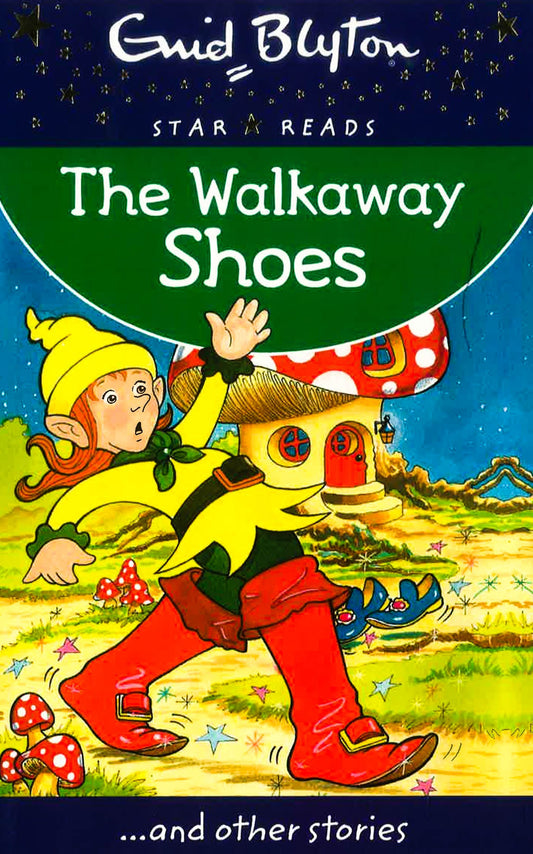 Enid Blyton: The Walkaway Shoes