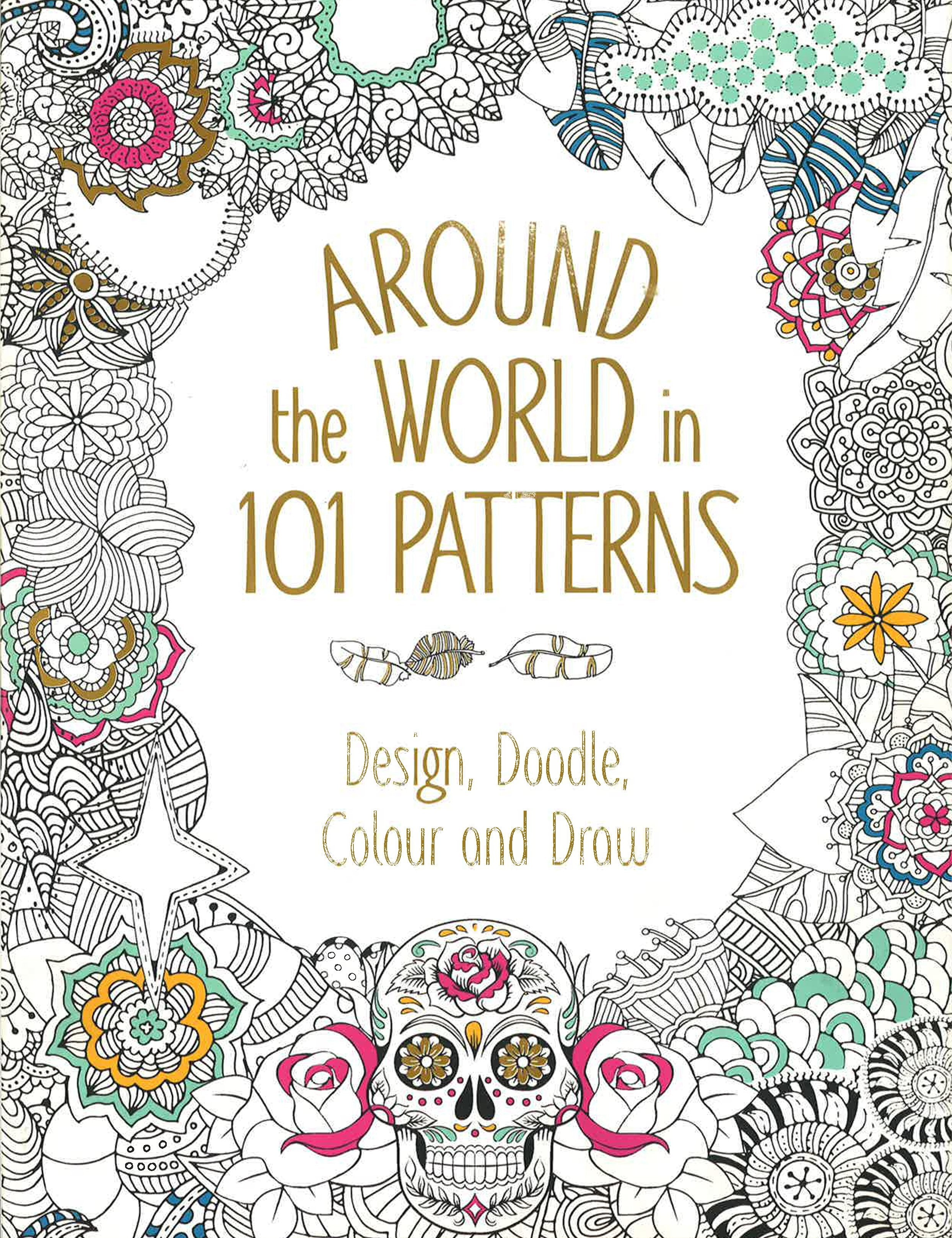 Pattern 101 Around The World In 101 Patterns – BookXcess