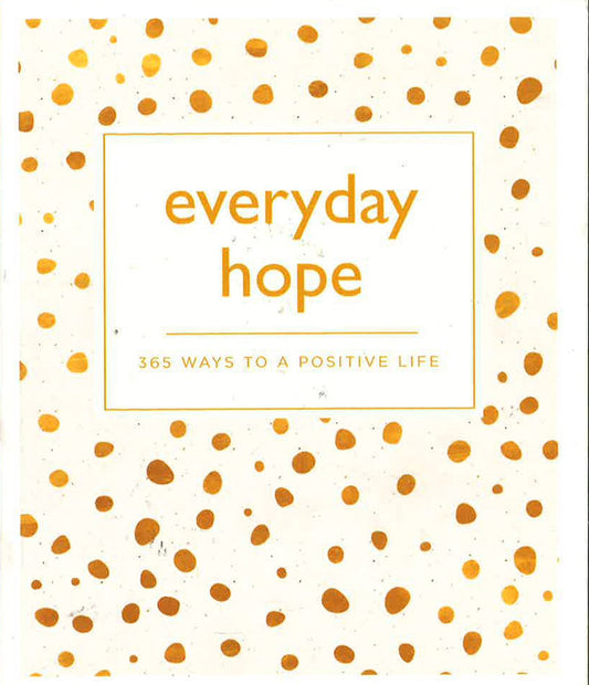 Everyday Hope: 365 Ways To A Tranquil Life