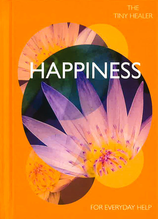 Tiny Healer: Happiness: For Everyday Help
