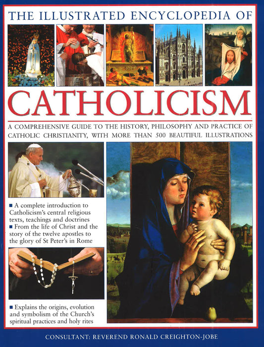 The Illustrated Encyclopedia Of Catholicism