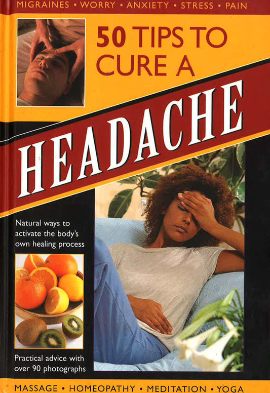 50 Tips To Cure A Headache