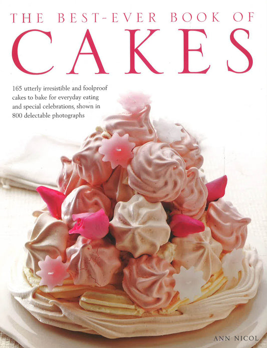 Best Ever Book Of Cakes:165 Utterly