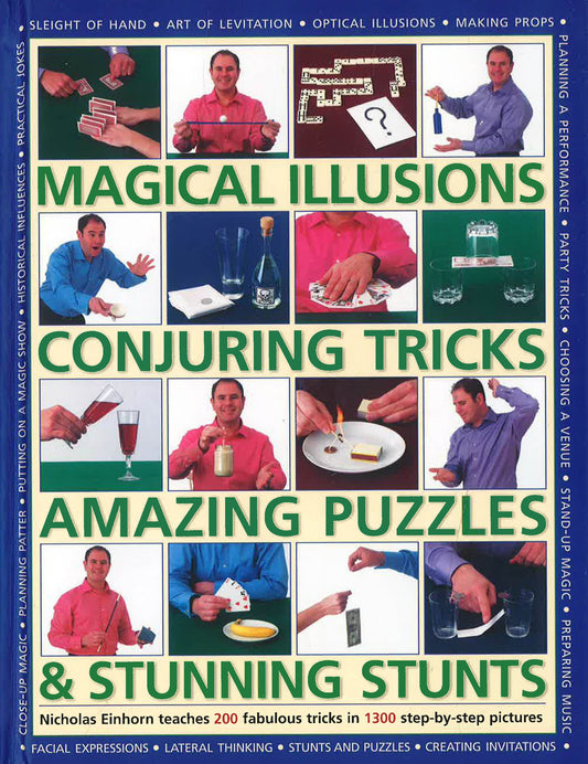Magical Illusions, Conjuring Tricks, Amazing Puzzles & Stunning Stunts