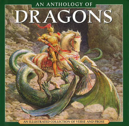 An Anthology Of Dragons: An Illustrated Collection Of Verse And Prose
