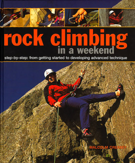 Rock Climbing In A Weekend