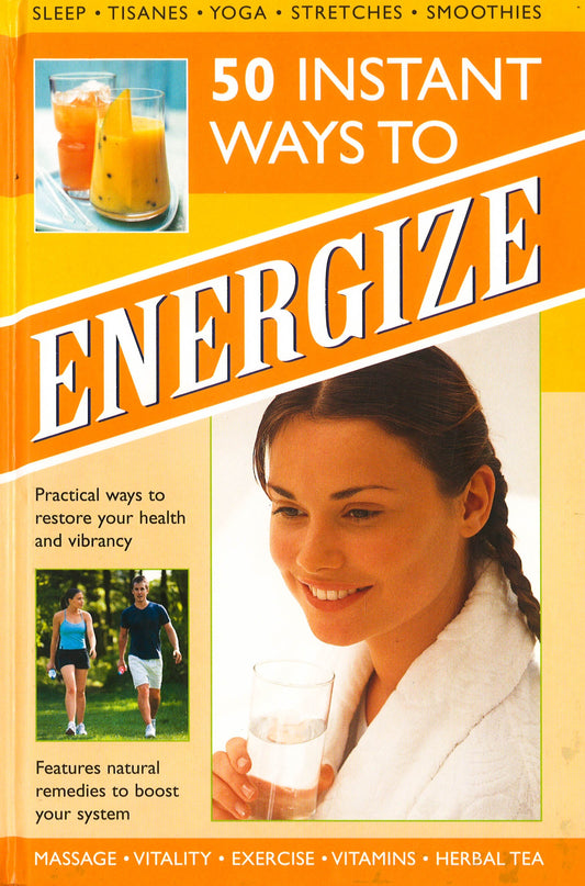 50 Instant Ways To Energize!