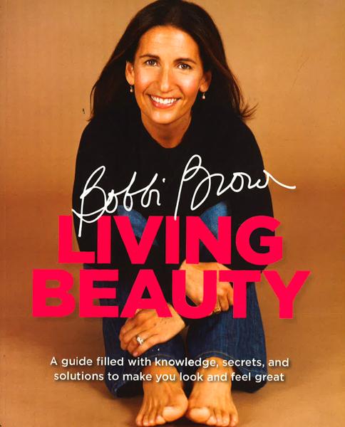 Bobbi Brown: Living Beauty