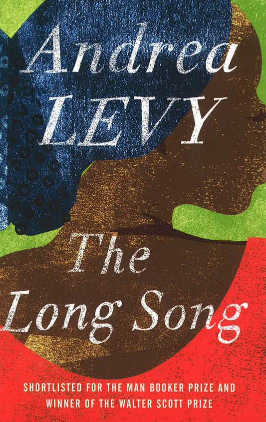 The Long Song: Shortlisted For The Man Booker Prize 2010: Now A Major Bbc Drama