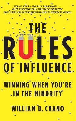 The Rules of Influence: Winning When You're in the Minority