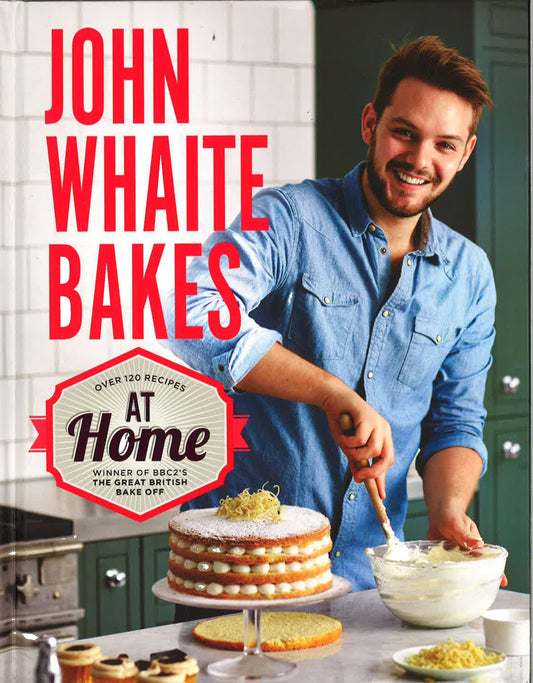 John Whaite Bakes At Home