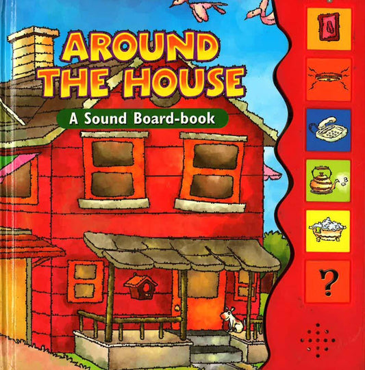 Around The House :A Sound Board-Book