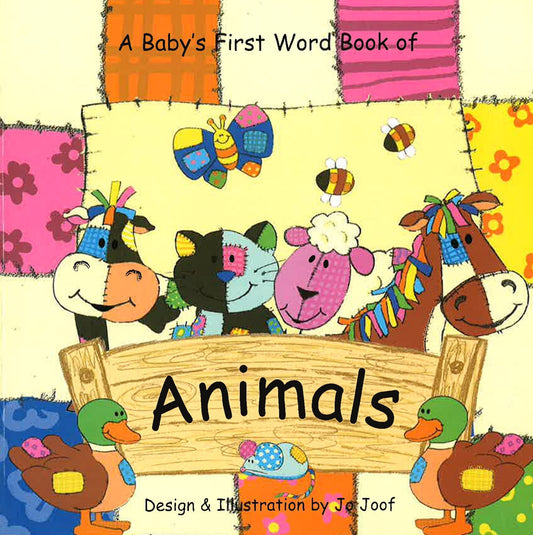 A Baby's First Word Book Of : Animals