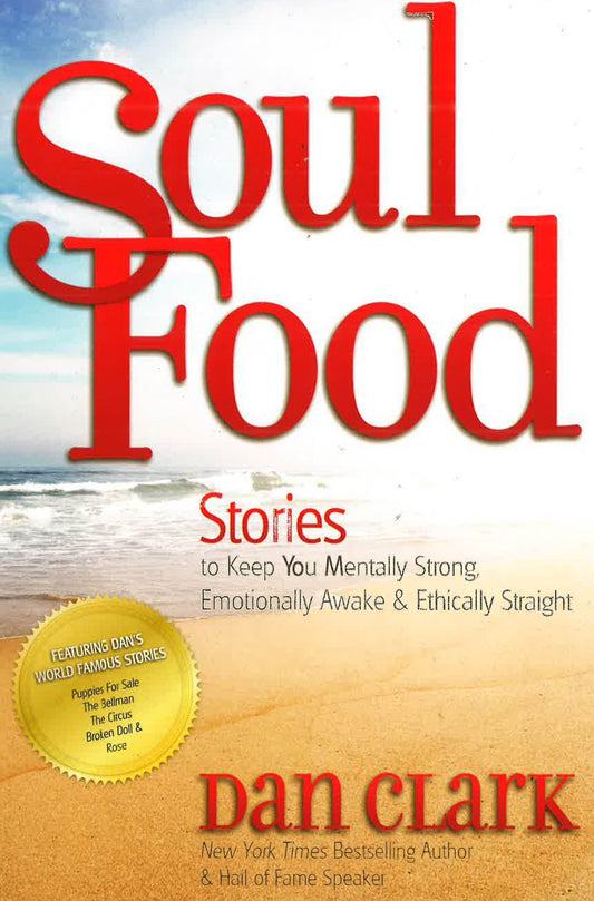 Soul Food: Stories To Keep You Mentally Strong, Emotional Awake & Ethically Straight