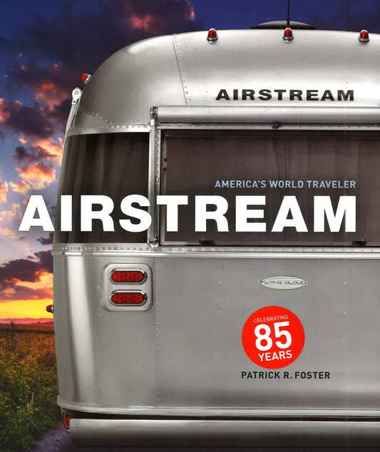 Airstream: Americas World Traveler