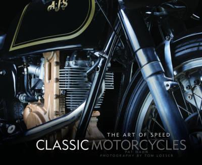 Classic Motorcycles: The Art Of Speed
