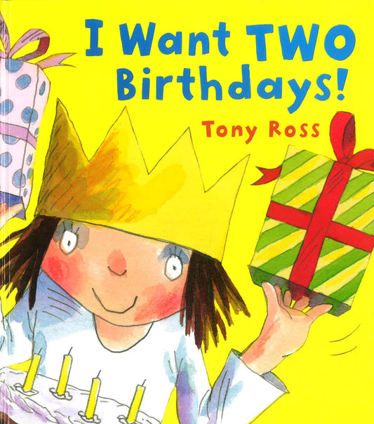 I Want Two Birthdays!