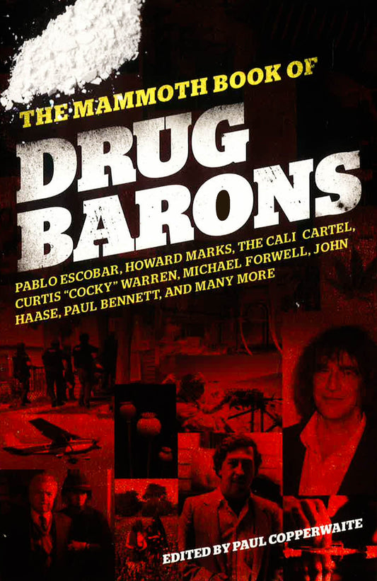The Mammoth Book Of Drug Barons