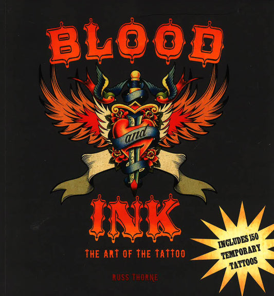 Blood And Ink - The Art Of The Tattoo