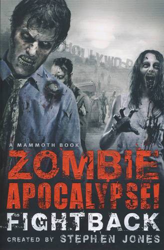 A Mammoth Book Of Zombie Apocalypse! Fightback (Mammoth Books)