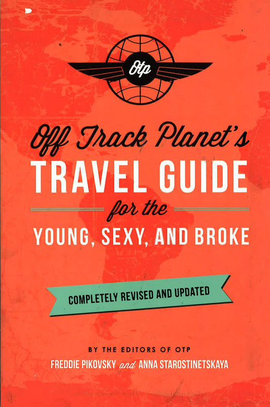 Off Track Planet's Travel Guide For The Young Sexy